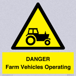 DANGER Farm Vehicles Operating